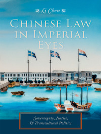 Cover image: Chinese Law in Imperial Eyes 9780231173742