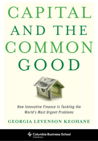 Imagen de portada: Capital and the Common Good 9780231178020