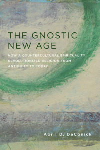 Cover image: The Gnostic New Age 9780231170765
