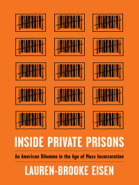Cover image: Inside Private Prisons 9780231179706
