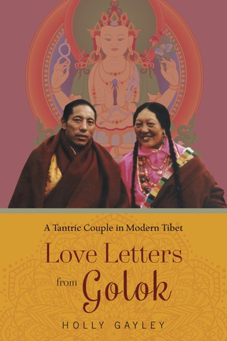 Cover image: Love Letters from Golok 9780231180528