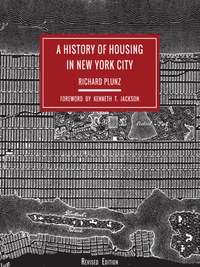صورة الغلاف: A History of Housing in New York City 2nd edition 9780231178341