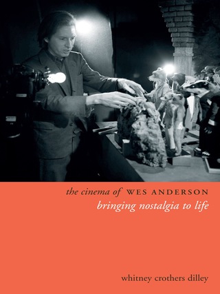 Cover image: The Cinema of Wes Anderson 9780231180689