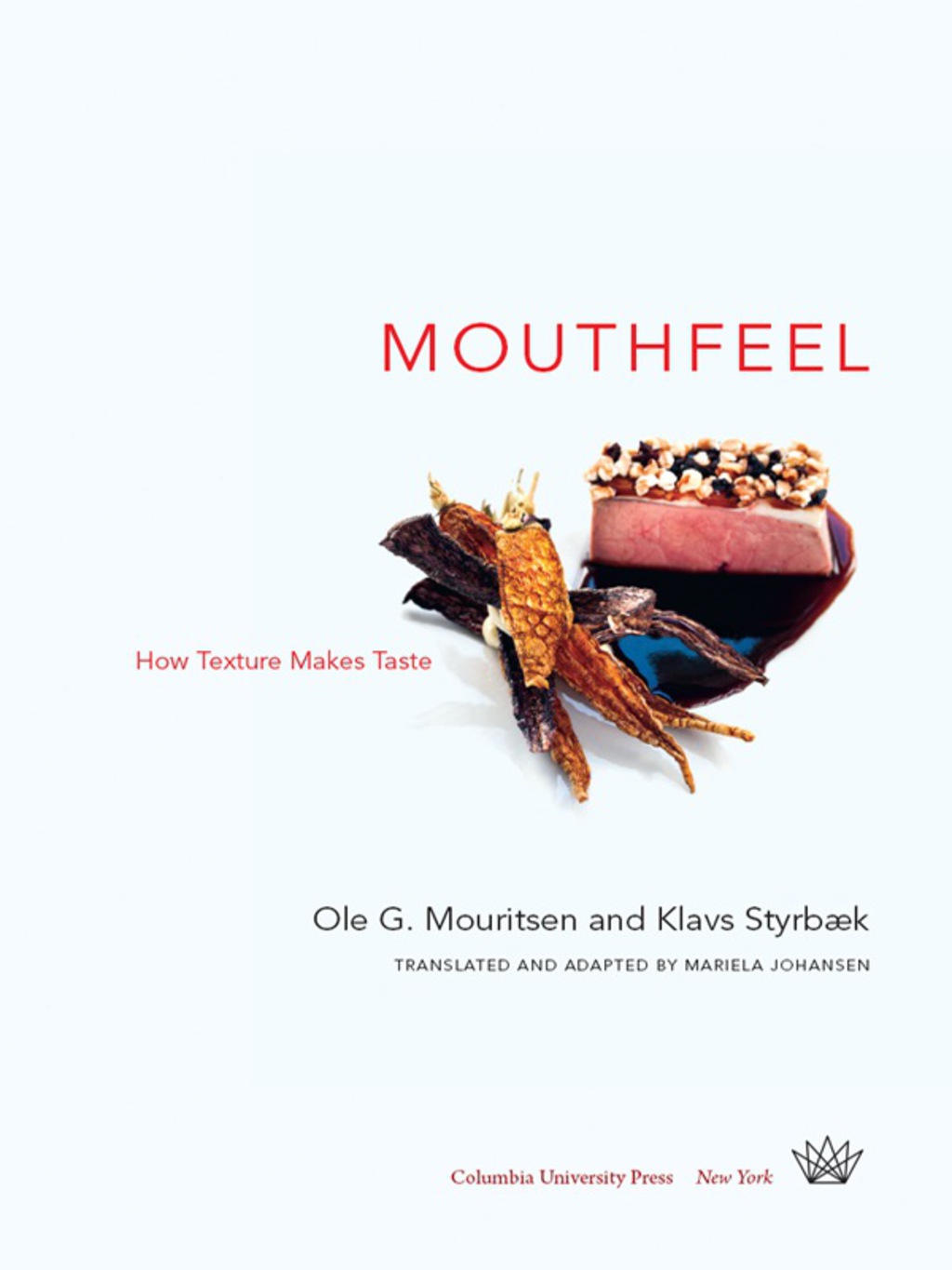 Mouthfeel How Texture Makes Taste