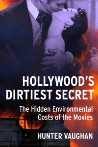 Cover image: Hollywood's Dirtiest Secret 9780231182409