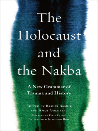 Immagine di copertina: The Holocaust and the Nakba 9780231182966