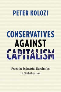 Cover image: Conservatives Against Capitalism 9780231166522