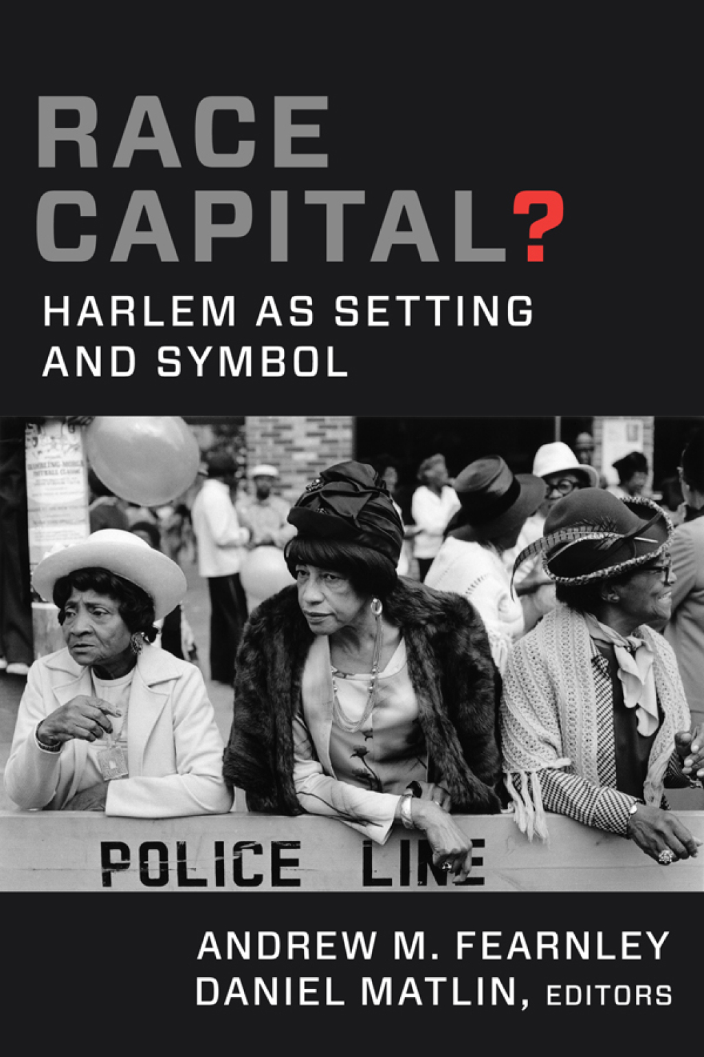 Race Capital? Harlem as Setting and Symbol