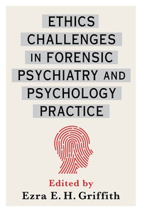 Imagen de portada: Ethics Challenges in Forensic Psychiatry and Psychology Practice 9780231183307