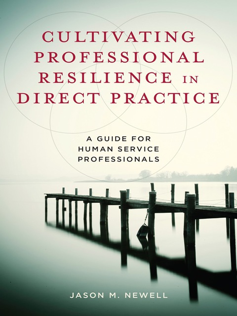 Cultivating Professional Resilience in Direct Practice: A Guide for Human Service Professionals - FULL INSTANT DOWNLOAD | PDF DOCX EPUB