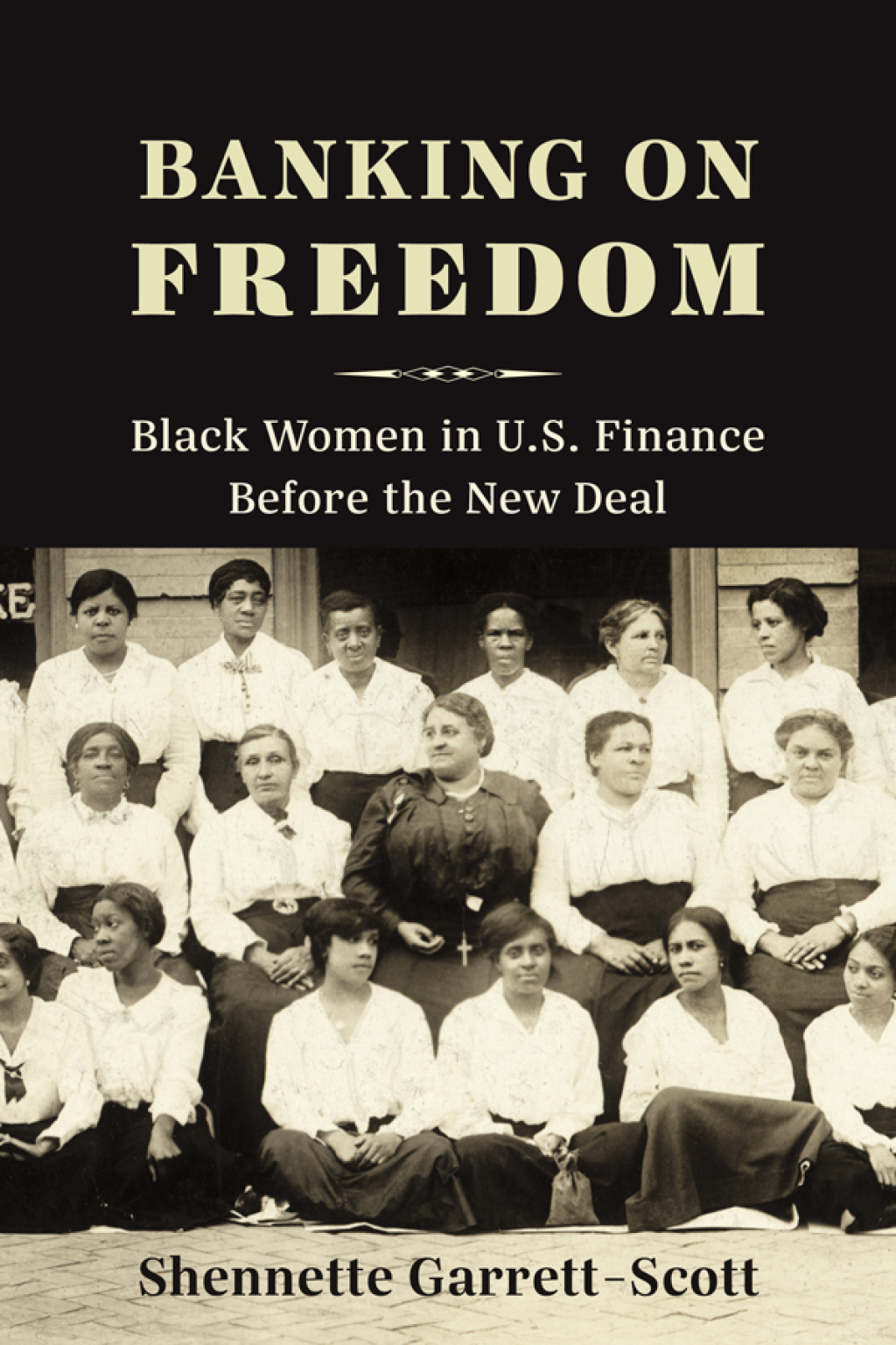 Banking on Freedom Black Women in U.S. Finance Before the New Deal