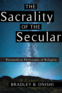 صورة الغلاف: The Sacrality of the Secular 9780231183925