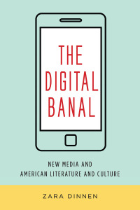 Cover image: The Digital Banal 9780231184281