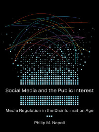 Cover image: Social Media and the Public Interest 9780231184540