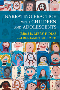 Cover image: Narrating Practice with Children and Adolescents 9780231184786