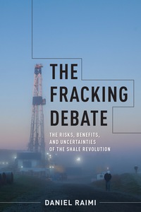 Omslagafbeelding: The Fracking Debate 9780231184861