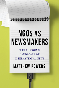 Titelbild: NGOs as Newsmakers 9780231184922