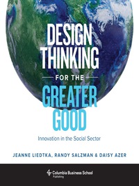 Cover image: Design Thinking for the Greater Good 9780231179522