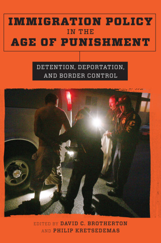 Cover image: Immigration Policy in the Age of Punishment 9780231179379