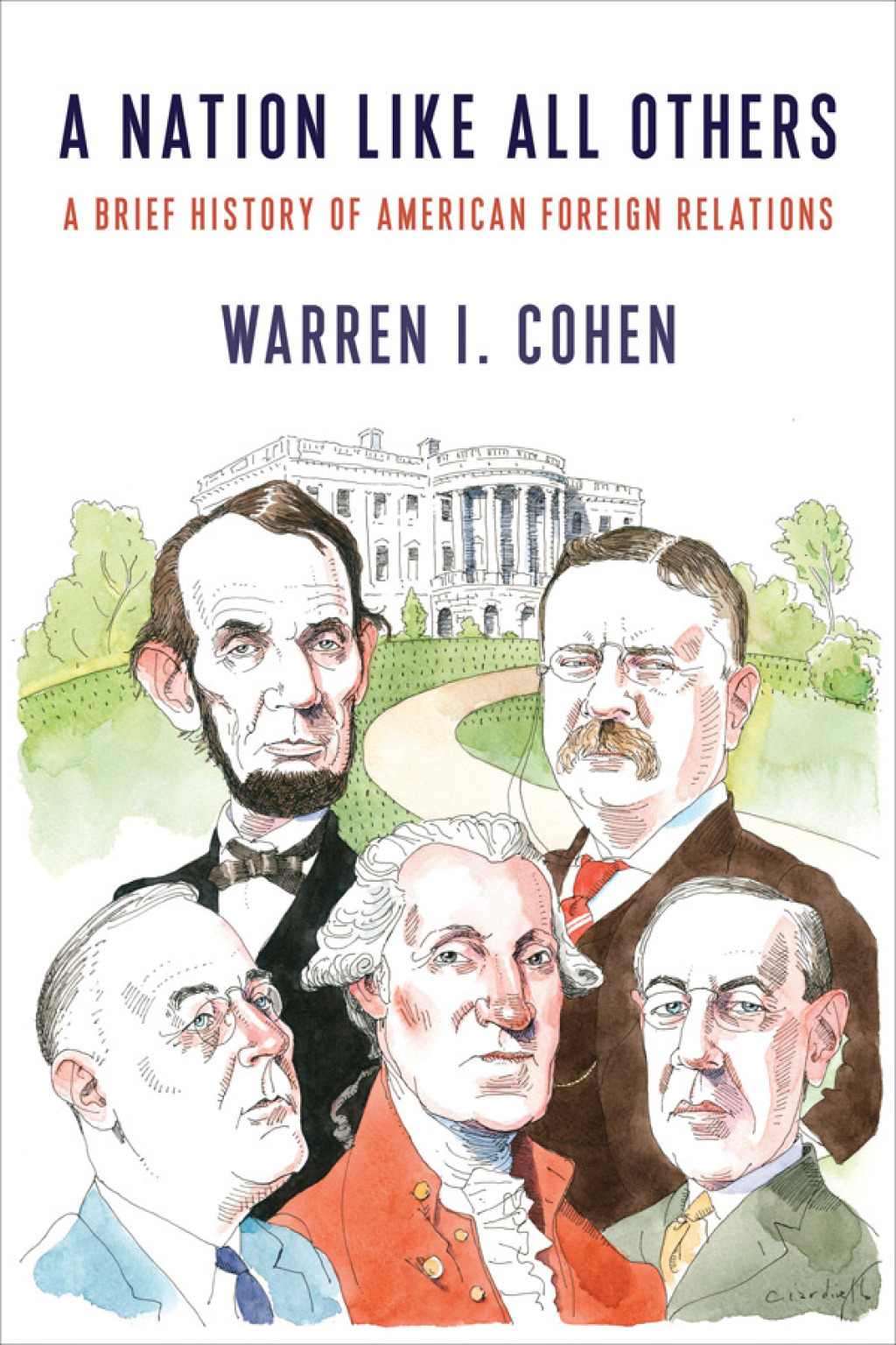 A Nation Like All Others A Brief History of American Foreign Relations