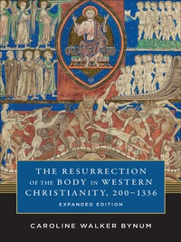 Titelbild: The Resurrection of the Body in Western Christianity, 200–1336 9780231185288
