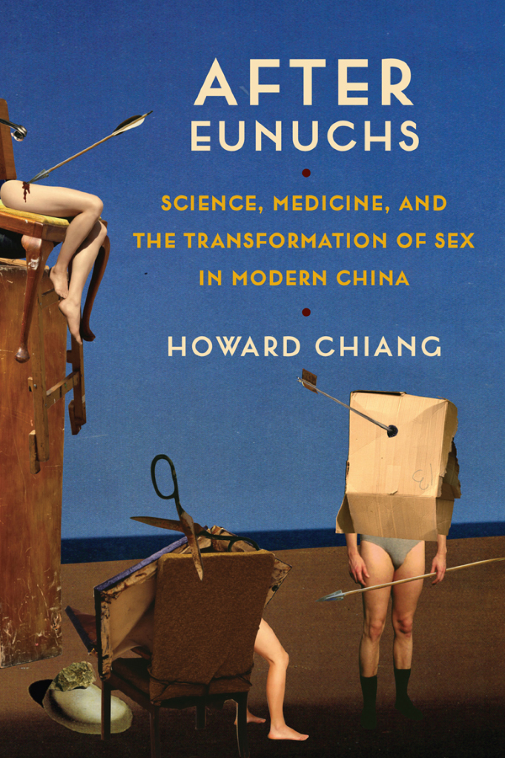 After Eunuchs Science, Medicine, and the Transformation of Sex in Modern China