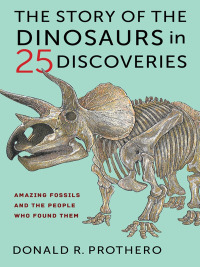 Omslagafbeelding: The Story of the Dinosaurs in 25 Discoveries 9780231186032