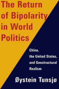 Imagen de portada: The Return of Bipolarity in World Politics 9780231176545