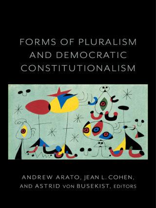 Cover image: Forms of Pluralism and Democratic Constitutionalism 9780231187039