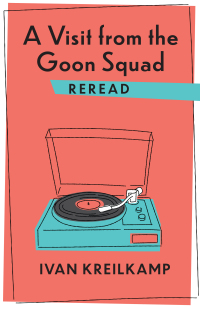 Omslagafbeelding: A Visit from the Goon Squad Reread 9780231187107
