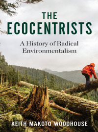 Cover image: The Ecocentrists 9780231165891