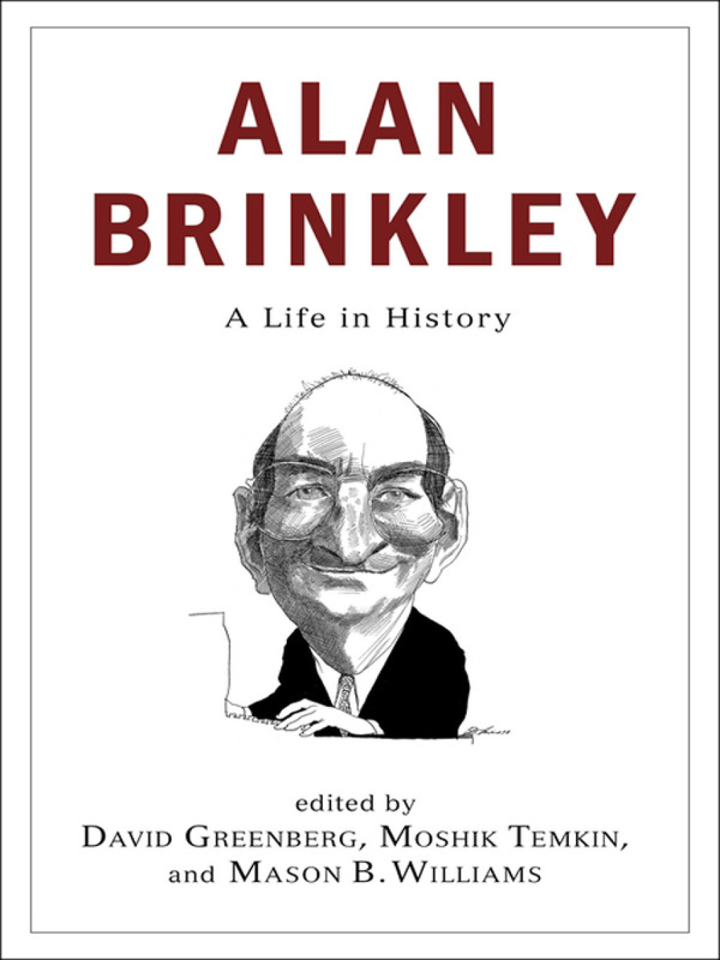 Alan Brinkley A Life in History
