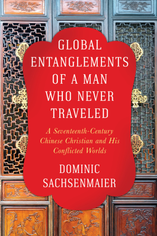 Cover image: Global Entanglements of a Man Who Never Traveled 9780231187527