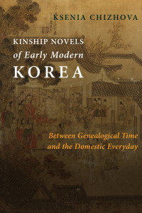 Cover image: Kinship Novels of Early Modern Korea 9780231187817