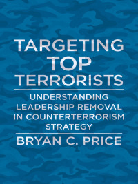 Imagen de portada: Targeting Top Terrorists 9780231188234