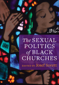 صورة الغلاف: The Sexual Politics of Black Churches 9780231188333