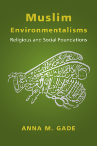 表紙画像: Muslim Environmentalisms 9780231191043