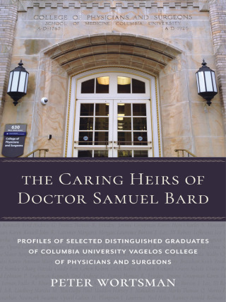 Cover image: The Caring Heirs of Doctor Samuel Bard 9780231191289
