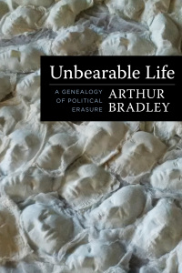 Cover image: Unbearable Life 9780231193382