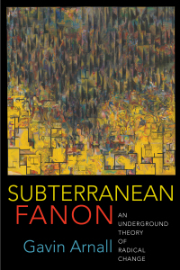 Cover image: Subterranean Fanon 9780231193658