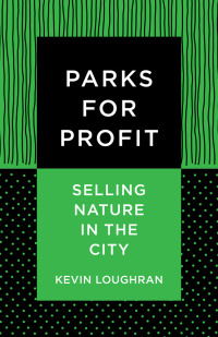 Cover image: Parks for Profit 9780231194044