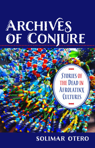 Cover image: Archives of Conjure 9780231194327