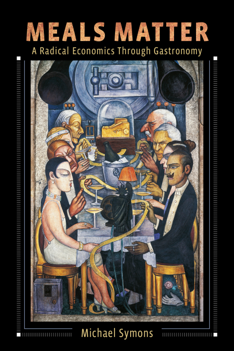 Meals Matter: A Radical Economics Through Gastronomy - FULL INSTANT DOWNLOAD | PDF DOCX EPUB