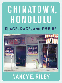 Cover image: Chinatown, Honolulu 9780231196789