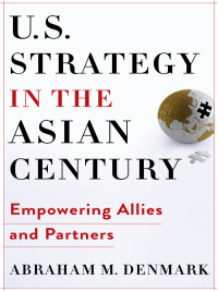 Cover image: U.S. Strategy in the Asian Century 9780231197649