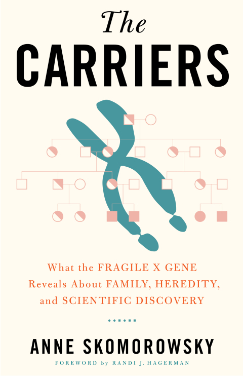 The Carriers: What the Fragile X Gene Reveals About Family, Heredity, and Scientific Discovery - FULL INSTANT DOWNLOAD | PDF DOCX EPUB