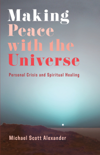Imagen de portada: Making Peace with the Universe 9780231198585