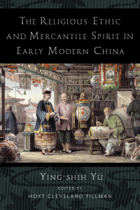 Cover image: The Religious Ethic and Mercantile Spirit in Early Modern China 9780231200424