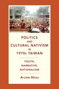 Cover image: Politics and Cultural Nativism in 1970s Taiwan 9780231200530