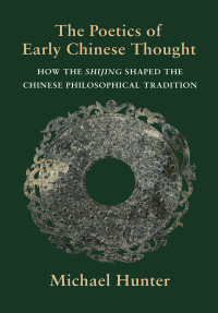 Imagen de portada: The Poetics of Early Chinese Thought 9780231201230